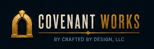 Covenant Works by Crafted by Design, LLC